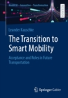 Image for Transition to Smart Mobility: Acceptance and Roles in Future Transportation