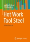 Image for Hot work tool steel  : a steel portrait