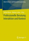Image for Professionelle Beratung: Interaktion und Kontext