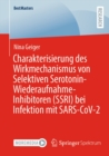 Image for Charakterisierung Des Wirkmechanismus Von Selektiven Serotonin-Wiederaufnahme-Inhibitoren (SSRI) Bei Infektion Mit SARS-CoV-2