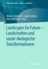 Image for Landscapes for Future – Landschaften und sozial-okologische Transformationen