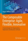 Image for The composable enterprise  : agile, flexible, innovative