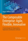 Image for Composable Enterprise: Agile, Flexible, Innovative: A Gamechanger for Organisations, Digitisation and Business Software