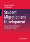 Image for Student migration and development  : a case study of a German scholarship program