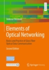 Image for Elements of optical networking  : basics and practice of glass fiber optical data communication