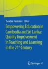 Image for Empowering education in Cambodia and Sri Lanka  : quality improvement in teaching and learning in the 21st century