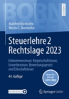Image for Steuerlehre 2 Rechtslage 2023 : Einkommensteuer, Korperschaftsteuer, Gewerbesteuer, Bewertungsgesetz und Erbschaftsteuer
