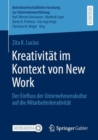Image for Kreativitat im Kontext von New Work : Der Einfluss der Unternehmenskultur auf die Mitarbeiterkreativitat