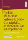 Image for The effect of education system and school characteristics on the gender gap in competencies  : an international comparison