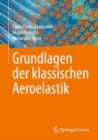 Image for Grundlagen der klassischen Aeroelastik