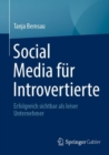 Image for Social Media Für Introvertierte: Erfolgreich Sichtbar Als Leiser Unternehmer