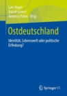 Image for Ostdeutschland : Identitat, Lebenswelt oder politische Erfindung?