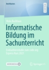 Image for Informatische Bildung Im Sachunterricht: Evaluationsstudie Zum Code.org Express Kurs 2021