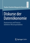 Image for Diskurse Der Datenokonomie: Kontroversen Und Prozesse Kollektiver Wissensproduktion
