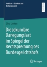Image for Die Sekundare Darlegungslast Im Spiegel Der Rechtsprechung Des Bundesgerichtshofs