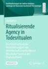 Image for Ritualisierende Agency in Todesritualen