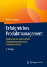 Image for Erfolgreiches Produktmanagement : Toolbox fur das professionelle Produktmanagement und Produktmarketing