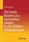 Image for The Family Business as a Socialisation Context for the Children of Entrepreneurs