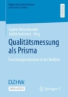 Image for Qualitatsmessung als Prisma : Forschungsevaluation in der Medizin