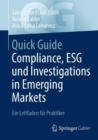 Image for Quick Guide Compliance, ESG und Investigations in Emerging Markets : Ein Leitfaden fur Praktiker