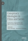Image for Conspiracy ideologies in films and series  : explanatory approaches and opportunities for intervention