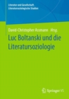 Image for Luc Boltanski und die Literatursoziologie