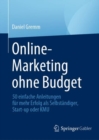 Image for Online-Marketing ohne Budget : 50 einfache Anleitungen fur mehr Erfolg als Selbstandiger, Start-up oder KMU