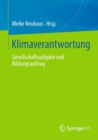 Image for Klimaverantwortung : Gesellschaftsaufgabe und Bildungsauftrag