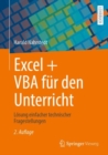 Image for Excel + VBA fur den Unterricht : Losung einfacher technischer Fragestellungen