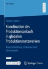 Image for Koordination des Produktionsanlaufs in globalen Produktionsnetzwerken : Kontextfaktoren, Probleme und Instrumente