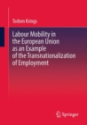 Image for Labour Mobility in the European Union as an Example of the Transnationalization of Employment