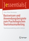 Image for Basiswissen und Anwendungsbeispiele zum Psychologischen Tourismusmarketing