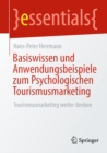 Image for Basiswissen Und Anwendungsbeispiele Zum Psychologischen Tourismusmarketing: Tourismusmarketing Weiter Denken