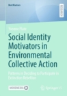 Image for Social identity motivators in environmental collective action  : patterns in deciding to participate in Extinction Rebellion
