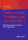 Image for Antisemitismus, Terrorismus und politischer Islam : Erkenntnisse aus internationalen Meinungsumfragen