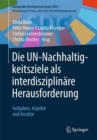 Image for Die UN-Nachhaltigkeitsziele als interdisziplinare Herausforderung : Aufgaben, Aspekte und Ansatze