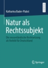 Image for Natur als Rechtssubjekt : Die neuseelandische Rechtsetzung als Vorbild fur Deutschland