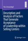 Image for Description and Analysis of Factors That Generate Acceptance of Leadership within Selling Centers