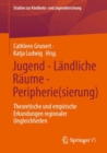 Image for Jugend - Landliche Raume - Peripherie(sierung)