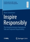 Image for Inspire responsibly  : the interplay between aspirational talk and corporate responsibility