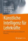 Image for Kunstliche Intelligenz fur Lehrkrafte : Eine fachliche Einfuhrung                                                    mit didaktischen Hinweisen