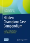 Image for Hidden Champions Case Compendium : Leading Global Markets – Case Studies and Texts