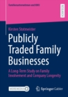 Image for Publicly Traded Family Businesses: A Long-Term Study on Family Involvement and Company Longevity