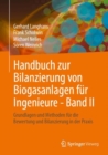 Image for Handbuch zur Bilanzierung von Biogasanlagen fur Ingenieure - Band II : Grundlagen und Methoden fur die Bewertung und Bilanzierung in der Praxis