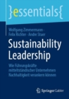 Image for Sustainability Leadership : Wie Fuhrungskrafte mitteltstandischer Unternehmen Nachhaltigkeit verankern konnen