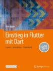 Image for Einstieg in Flutter mit Dart : Layout – Interaktion – Datenbank
