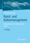 Image for Kunst- und Kulturmanagement : Kompaktwissen fur Studium und Praxis