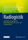 Image for Radlogistik : Grundlagen zu Logistik und Wirtschaftsverkehr mit Lasten- und Transportradern
