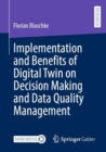 Image for Implementation and benefits of digital twin on decision making and data quality management