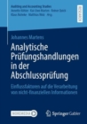 Image for Analytische Prufungshandlungen in der Abschlussprufung : Einflussfaktoren auf die Verarbeitung von nicht-finanziellen Informationen